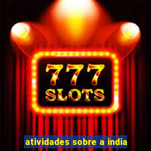 atividades sobre a india